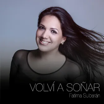 Volví a Soñar by Fátima Sulbarán