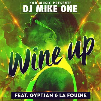 Wine Up by DJ Mike One