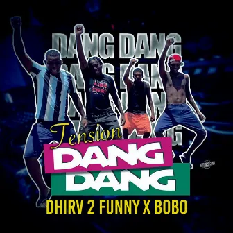 Dang Dang by Dhirv 2Funny