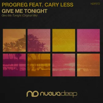 Give Me Tonight feat. Cary Less by Progreg