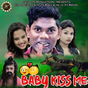 BABY KISS ME by Santanu Sahu