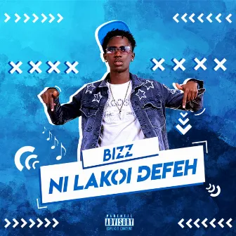 Ni Lakoi Defeh by Bizz