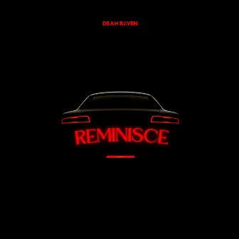 Reminisce by Dean Raven