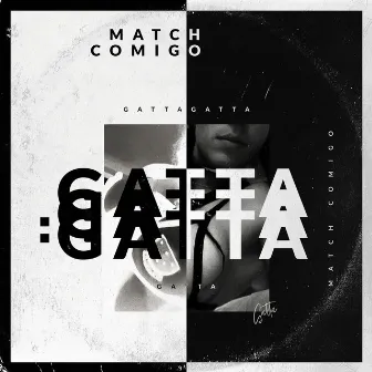 Match Comigo by Gatta