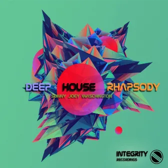 Deep House Rhapsody EP by Sonny Joey Waschington