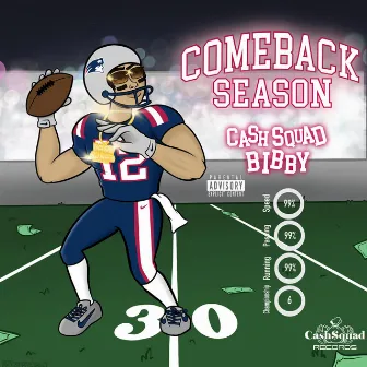 Comeback Season by CashSquad Bibby