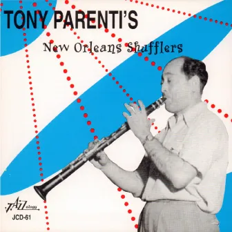 Tony Parenti's New Orleans Shufflers by Tony Parenti