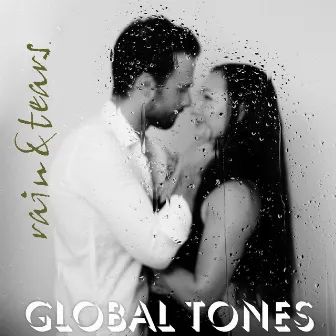 Rain And Tears by GLOBAL TONES