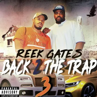 Reek Gates Back 2 the Trap, Vol. 3 by Reek Gates