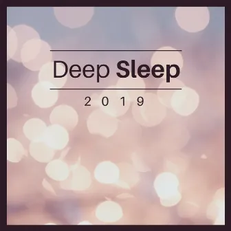 Deep Sleep 2019 - Relaxing Music Therapy for Insomnia, Soft Instrumental New Age Lullabies by New Age Supreme