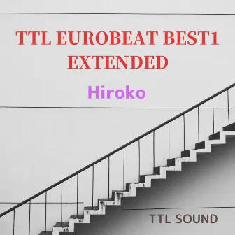 TTL EUROBEAT BEST1 EXTENDED by TTL SOUND