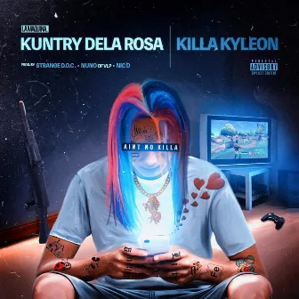 Ain't No Killa by Kuntry Dela Rosa