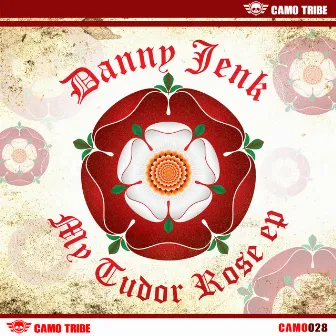 My Tudor Rose EP by Danny Jenk