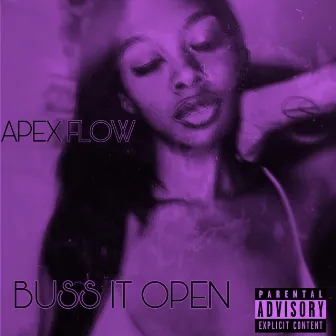 Buss It Open (Chopped & Screwed) by Apex Flow