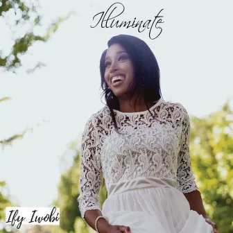 Illuminate by Ify Iwobi