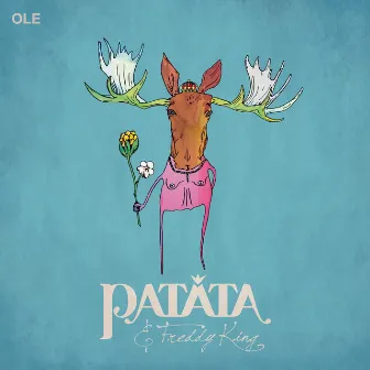 Ole by PATATA & Freddy King