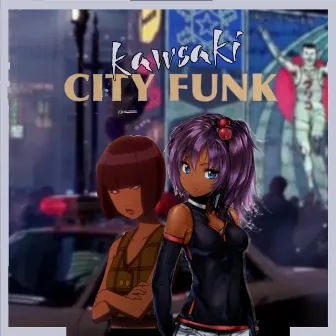 CITY FUNK by Kawsaki