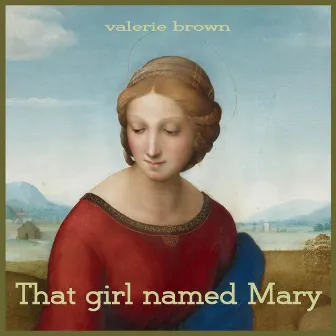 That Girl Named Mary by Valerie Brown