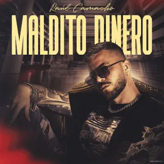 Maldito Dinero by Raul Camacho