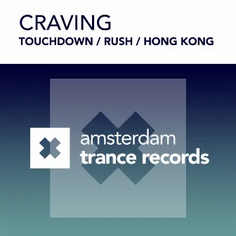 Touchdown / Rush / Hong Kong by Craving