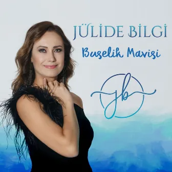 Buselik Mavisi by Jülide Bilgi