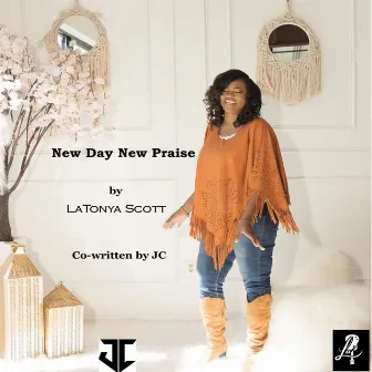 New Day New Praise by LaTonya Scott