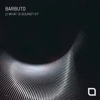 What Is Sound? EP by Barbuto