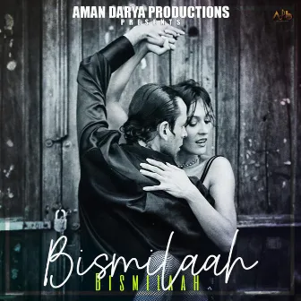 Bismillah by Aman Darya Band