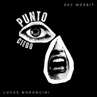 Punto Ciego by Lucas Moroncini