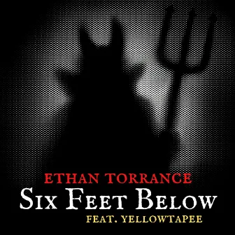 Six Feet Below by Ethan Torrance