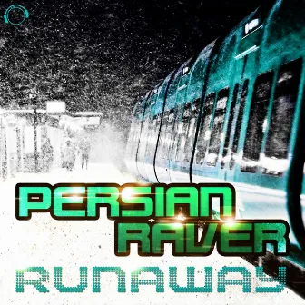 Runaway by Persian Raver