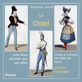 Adam: Le chalet by Toulon Opera Symphony Orchestra