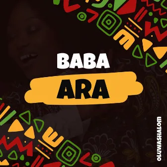 Baba Ara by OluwaShalom