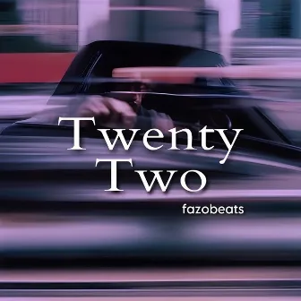 Twenty Two by Fazobeats