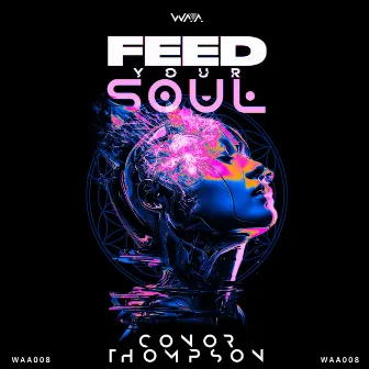 Feed Your Soul by Conor Thompson