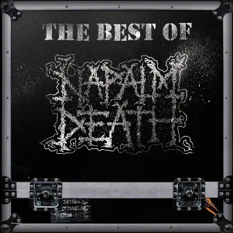 The Best of Napalm Death by Napalm Death