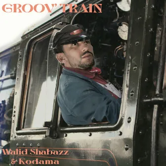 Groov' Train by Walid Shabazz