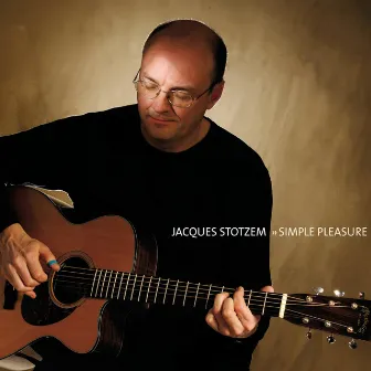 Simple Pleasure by Jacques Stotzem