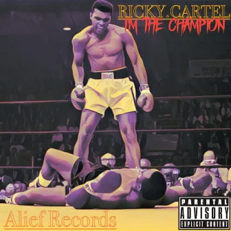 I'm the Champion by Ricky Cartel