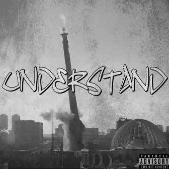 UNDERSTAND by 110CARTEL