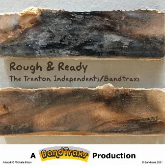 Rough & Ready by Bandtraxs