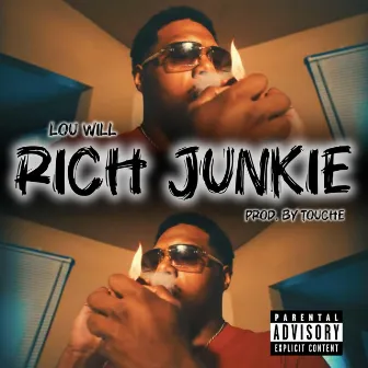 Rich Junkie by Lou Will