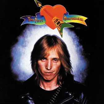 Tom Petty And The Heatbreakers by Tom Petty and the Heartbreakers