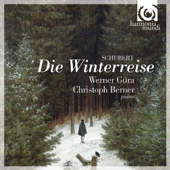 Schubert: Winterreise by Werner Güra