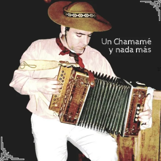 Un Chamamé y Nada Más