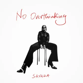 No Overthinking by Savara