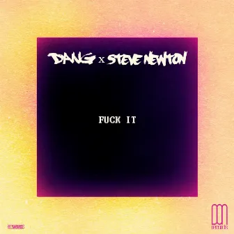 Fuck It by Dang