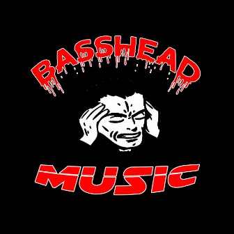 Basshead Music by Psyph Morrison