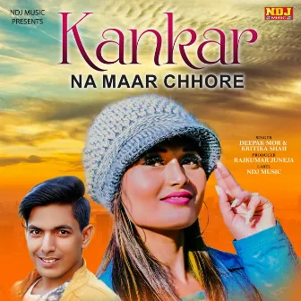 Kankar Na Maar Chhore by Kritika Shah