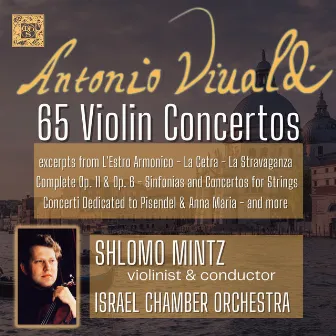 Vivaldi: 65 Violin Concertos by Israel Chamber Orchestra